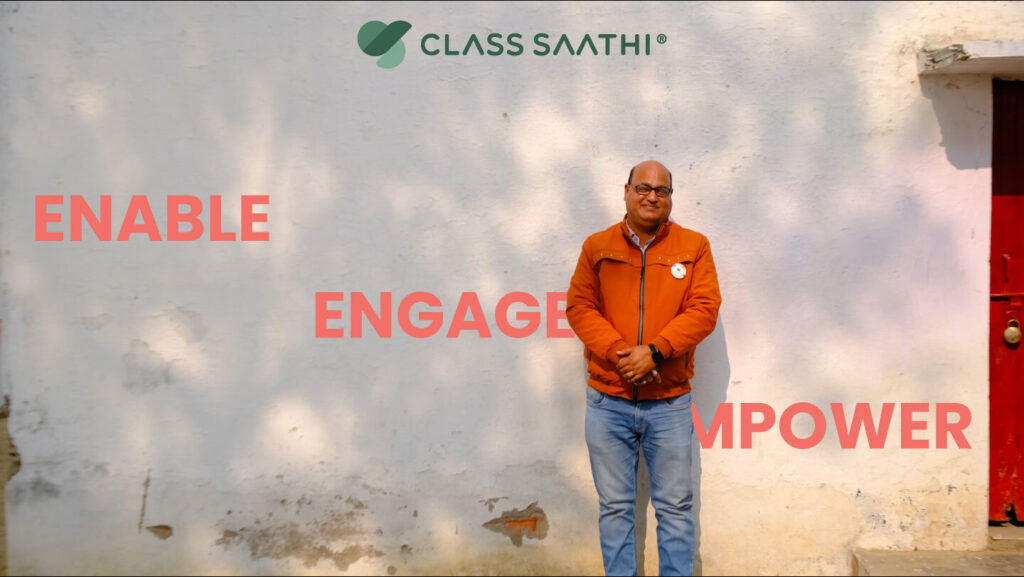 Class Saathi enabling, engaging and empowering classrooms